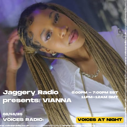 Jaggery Radio Presents: Vianna - 16/08/25 - [Voices Radio]