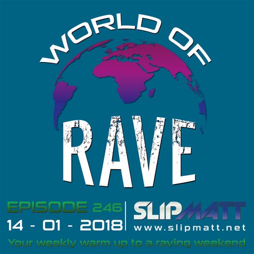 Slipmatt - World Of Rave #246