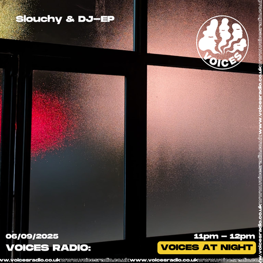 Sentiment w/ Slouchy & DJ E-P - 06/09/25 - [Voices Radio]