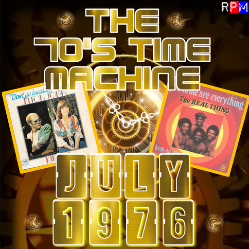 THE 70'S TIME MACHINE - JULY 1976
