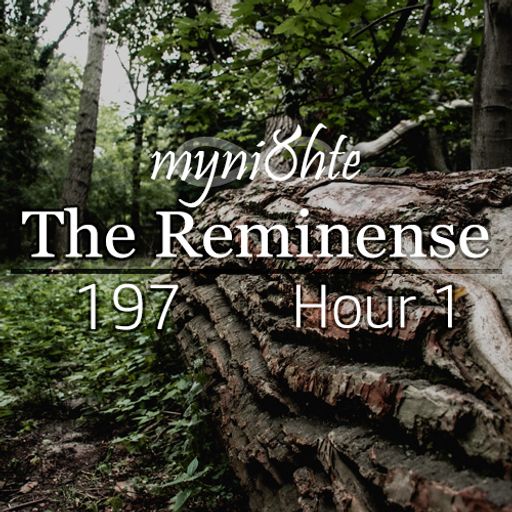 The Reminense 197 - Hour 1