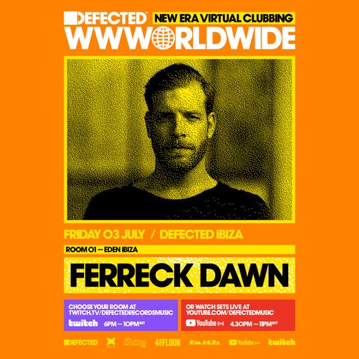 Defected WWWorldwide Ibiza - Ferreck Dawn