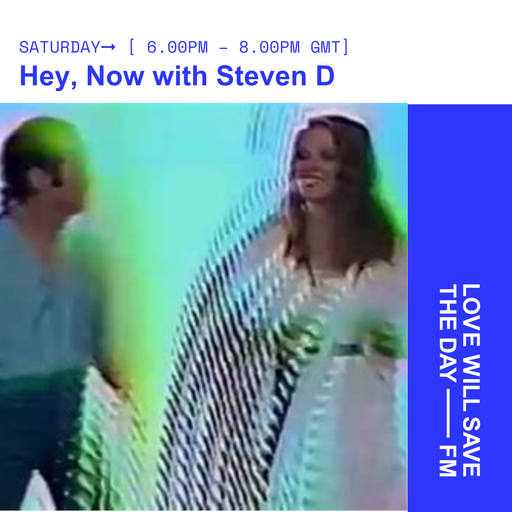 2026-02-14 Hey, Now - Steven Doherty | LWSTD-FM