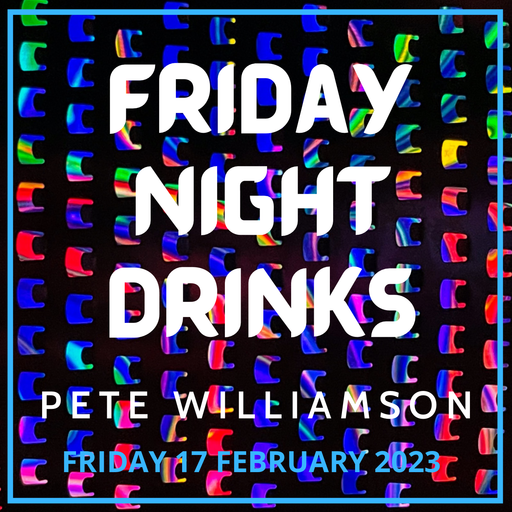 Friday Night Drinks: House & Nu-Disco - 17 February 2023