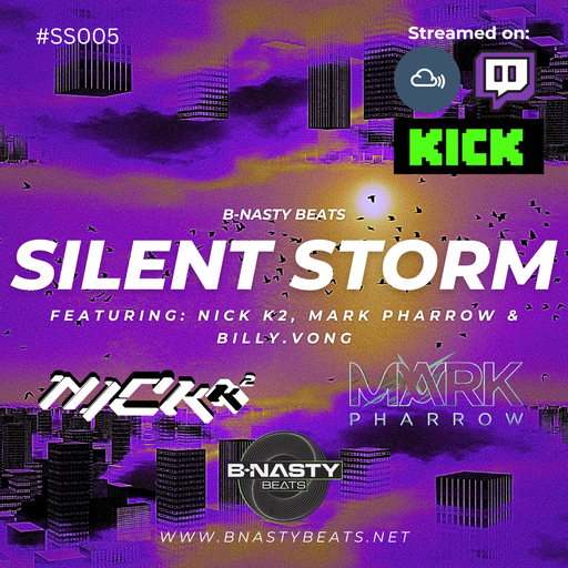 Silent Storm #SS005 w/ Nick K2, Mark Pharrow and Billy.Vong