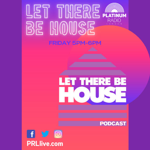 Let There Be House with guests every Friday from 5pm on PRLlive.com 24 FEB 2023