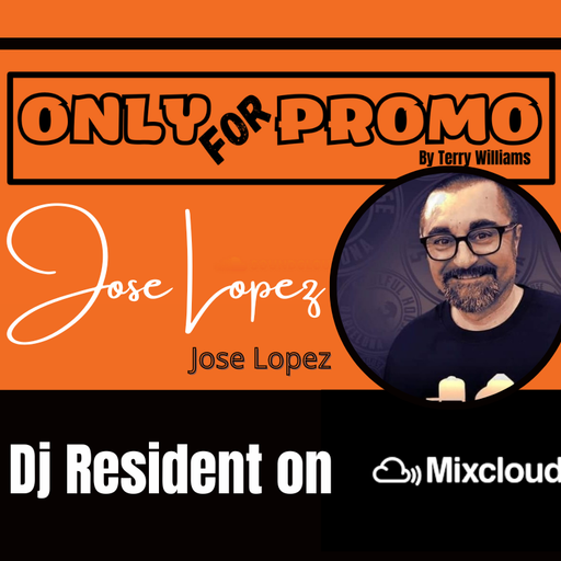 Jose Lopez #001 / Dj Resident OnlyForpromo on Mixcloud