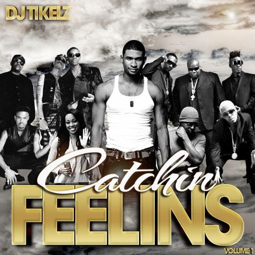 DJ Tikelz - Catchin Feelins v1