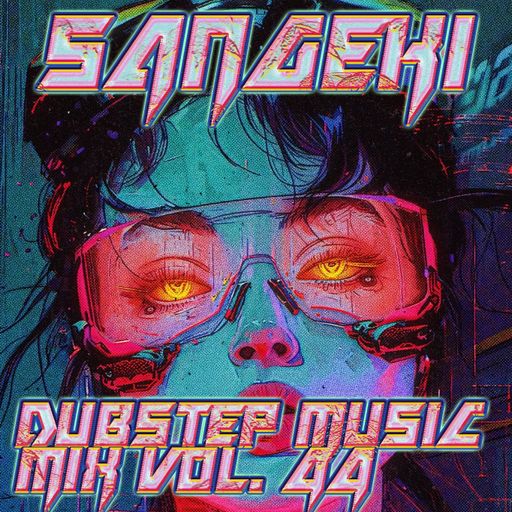 DUBSTEP MUSIC MIX VOL. 44