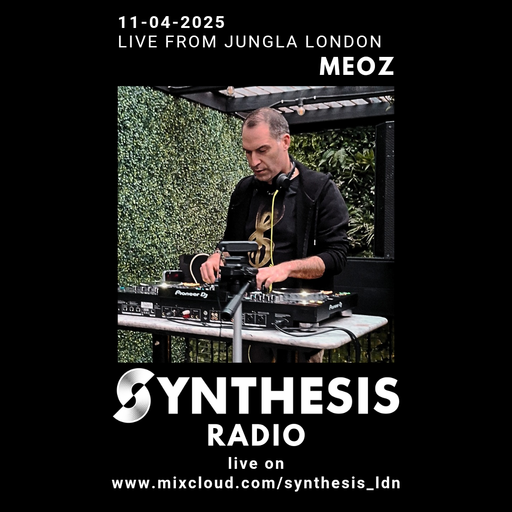 Meoz @ Synthesis (Jungla terrace) 11-04-25