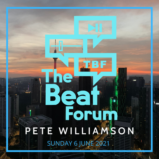 The Beat Forum: Pete Williamson Sundaze 6 June 2021