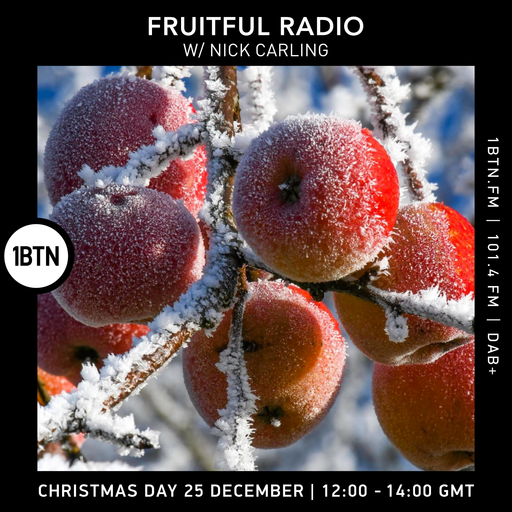 Nick Carling - Festive Fruitful Radio - 25.12.23