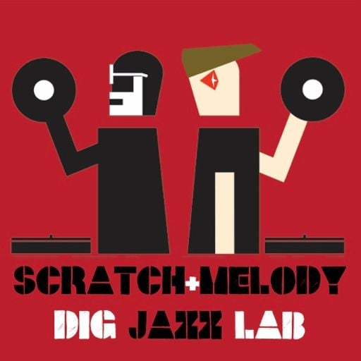 SCRATCH & MELODY - DIG JAZZLAB MIX #07