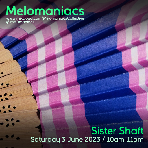 Sister Shaft: Saturday Breakfast Show // 3.June.2023 // Melomaniacs