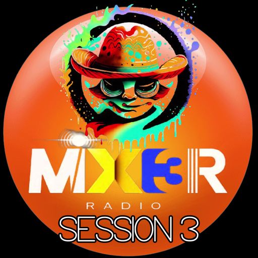 JAFFR'S "MIX3R RADIO" SESSION 3