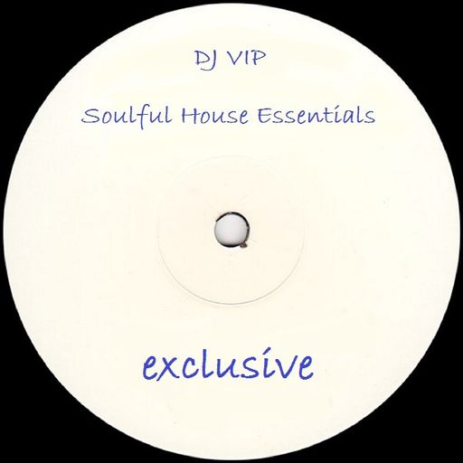 DJ VIP - Soulful House Essentials Exclusive