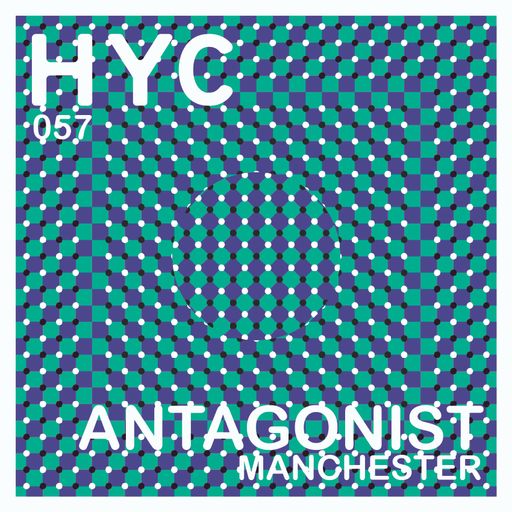 HYC 057 - ANTAGONIST - MANCHESTER