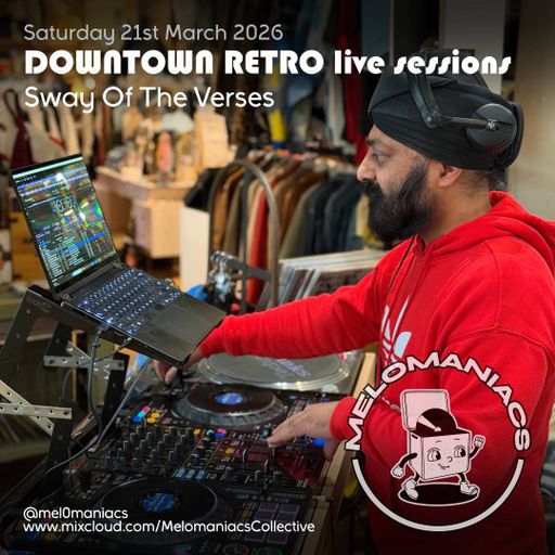 Sway Of The Verses Live from Downtown Retro // Melomaniacs Live // Sat 21st March 2026