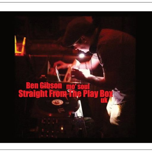 Ben Gibson - Straight From The Play Box
