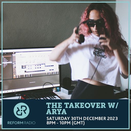 The Takeover w/ Arya 30th December 2023