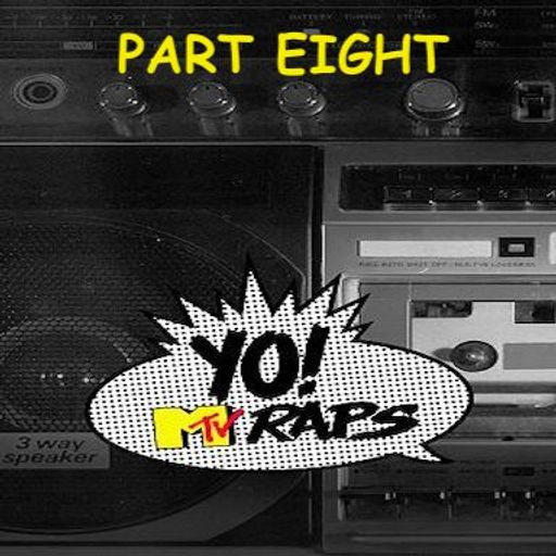 YO! MTV Raps Anthology Mix - Pt 8