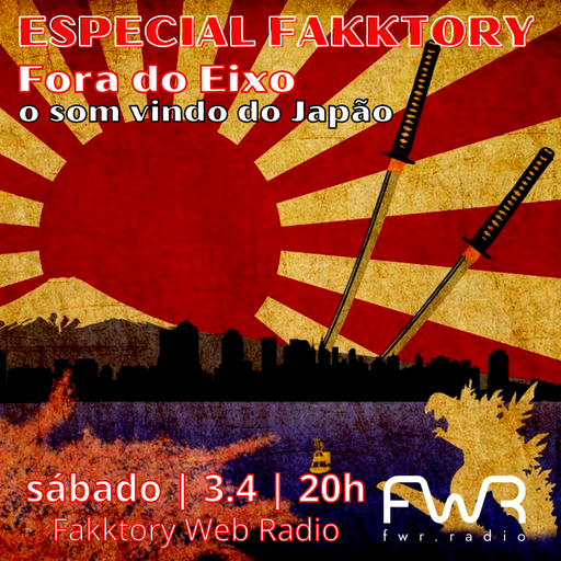 Especial Fakktory - Fora do Eixo - O som vindo do Japão - 3.3.2021