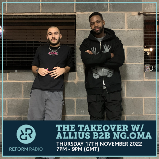 The Takeover w/ Allius b2b ng.oma 17th November 2022