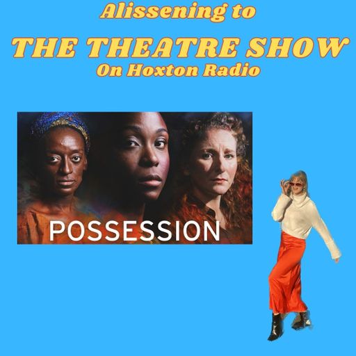 The Theatre Show with Alissa Finn x Milo Twomey