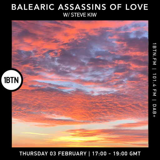 Balearic Assassins Of Love with Steve KIW - 03.02.2022