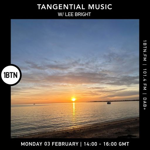 Tangential Music w/ Lee Bright - 03.02.25
