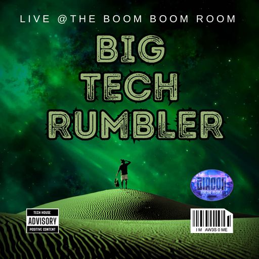 BIG TECH RUMBLER Live on Zircon