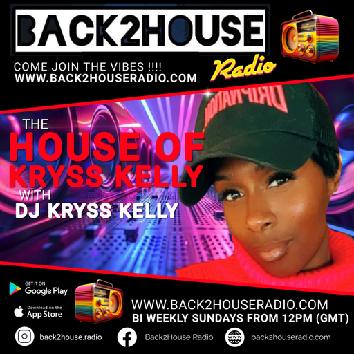 Episode 131: B2H RADIO - HOUSE OF KRYSS KELLY - 07/09/2025