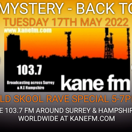 Kane 103.7 FM - DJ Mystery - Back To 92 Old Skool Hardcore Rave - 17.05.2022