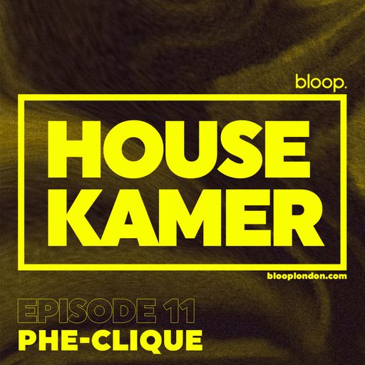 Housekamer w/ Phe-Clique - 26.10.23