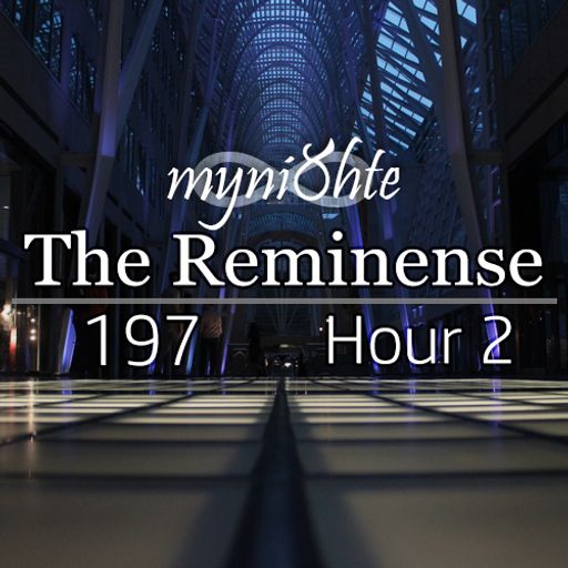 The Reminense 197 - Hour 2