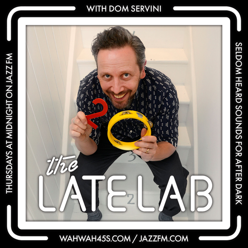 The Late Lab with Dom Servini on Jazz FM