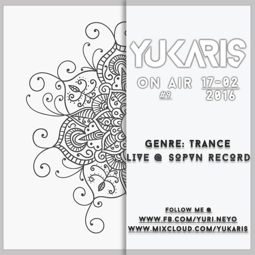 Yukaris On Air #9 [OUT NOW] - Yukaris - Guest Mix For SOPVN