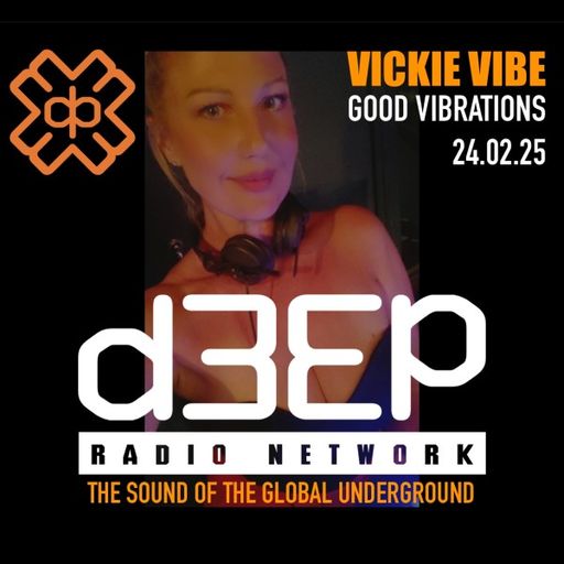 Vickie Vibe - Good Vibrations (24/02/25)