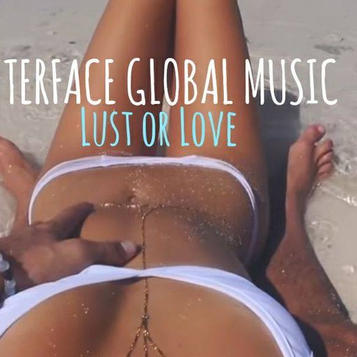 LUST OR LOVE FT JON INTERFACE