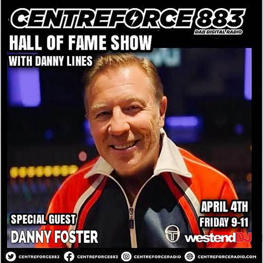 Danny Foster The Hall Of Fame Show Danny Lines - 883 Centreforce DAB+ Radio - 04 - 04 - 2025 .mp3