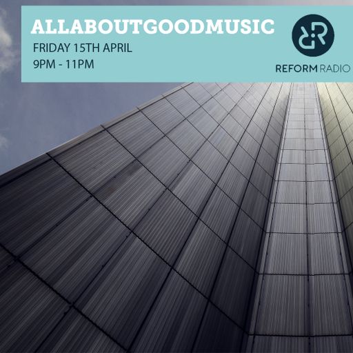 AllAboutGoodMusic Friday  15th April 2016
