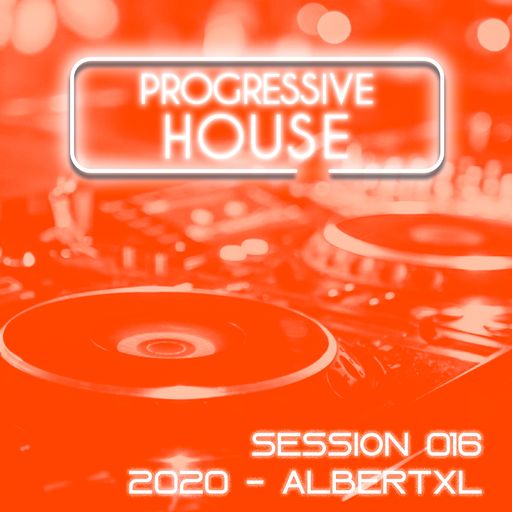 Progressive House Session 016 2020