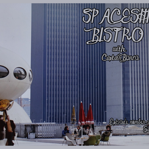 Spaceship Bistro w/ Captain Bonzo and Harry Crampton Ep. 7 Saturn 07.01.2025