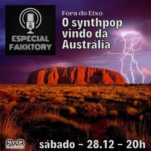 Especial Fakktory - Synthpop Vindo da Austrália - 28.12.2024