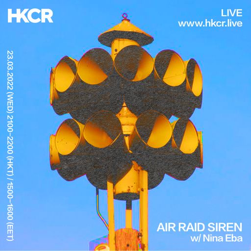 AIR RAID SIREN w/ Nina Eba - 23/03/2022