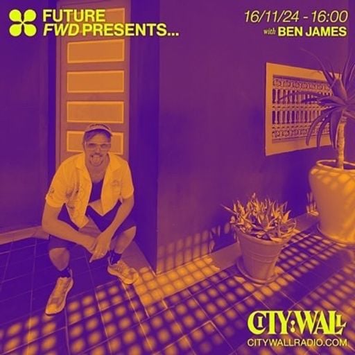 Future FWD Presents... w/ Ben James - November 2024