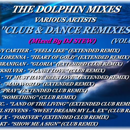 THE DOLPHIN MIXES - VARIOUS ARTISTS - ''CLUB & DANCE REMIXES'' (VOLUME 57)
