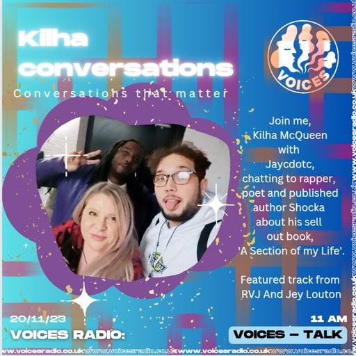 Kilha Conversations - 20/11/23 - Voices Radio