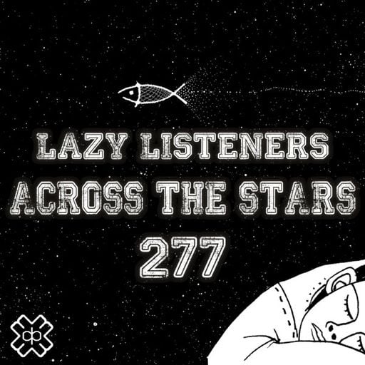 Lazy Listeners - Across The Stars (06/04/25)