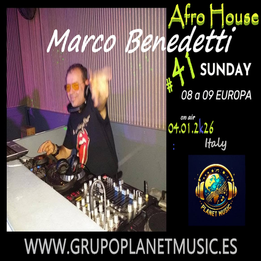 Marco Benedetti Dj for PLANET MUSIC RADIO # 41 AFRO HOUSE